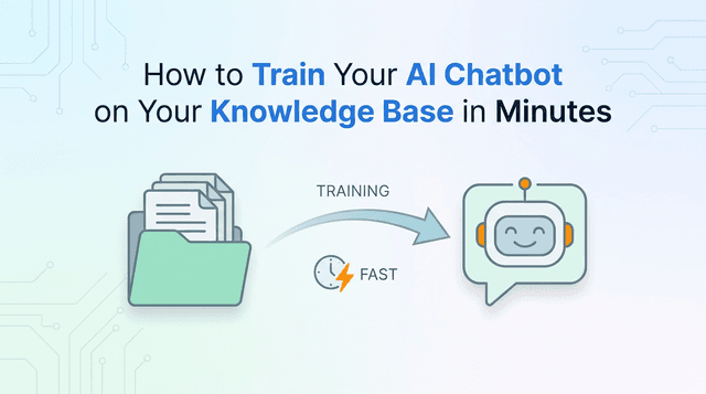 How to Train Your AI Chatbot on Your Knowledge Base in Minutes