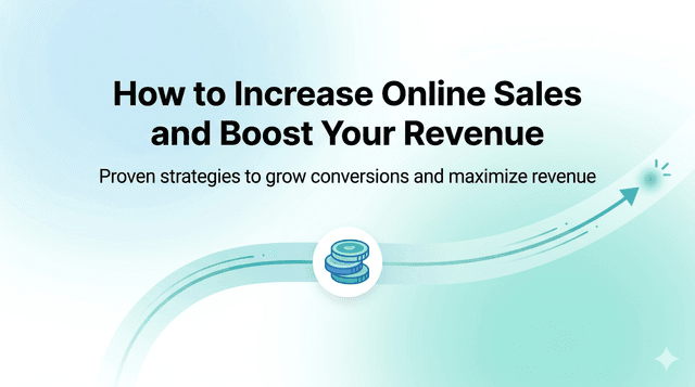 How to Increase Online Sales and Boost Your Revenue