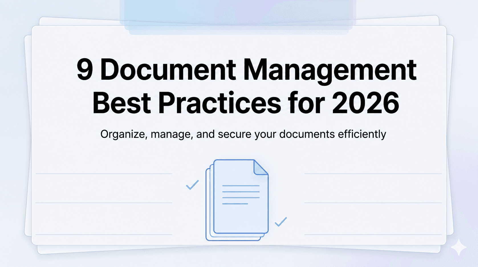 9 Document Management Best Practices for 2026