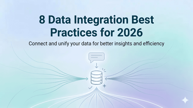 8 Data Integration Best Practices for 2026