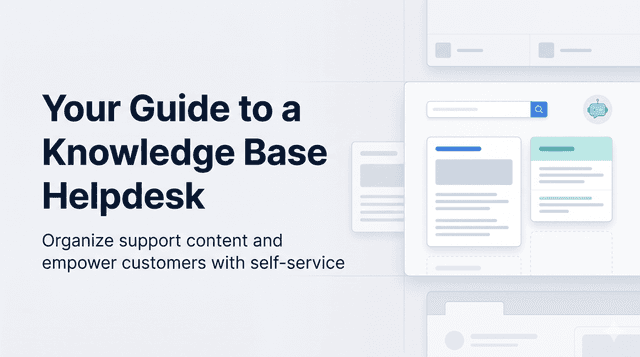 Your Guide to a Knowledge Base Helpdesk